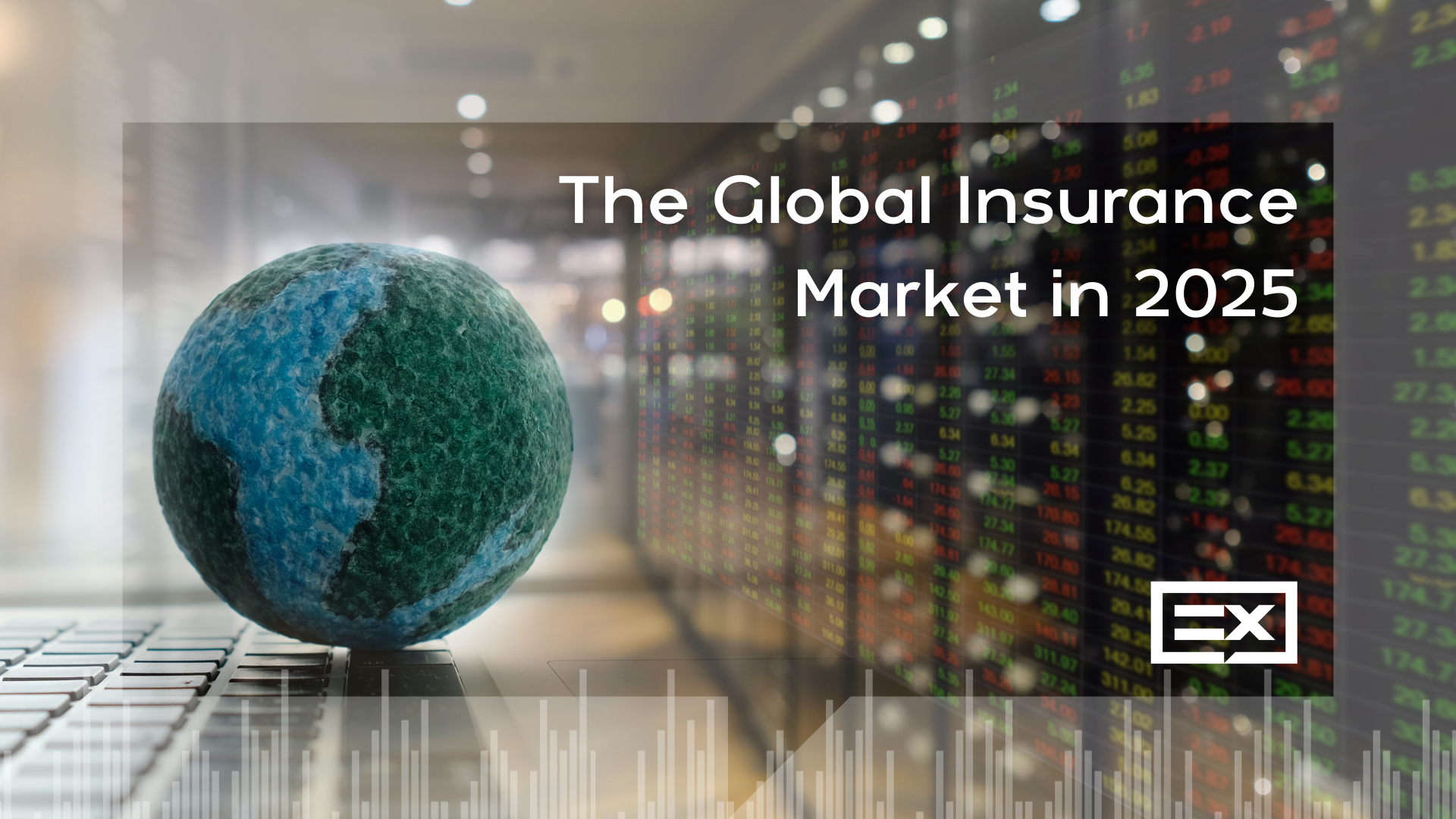 The Global Insurance Market in 2025 and beyond